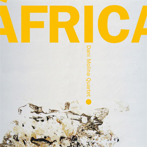 Dani Molina Quartet - cd "Àfrica" - PSM-music