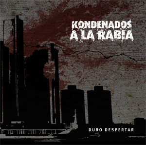 Kondenados a la Rabia - Duro despertar