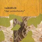 Dargelos - Dal sottofondo