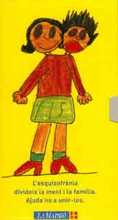 L'Esquizofr&egrave;nia divideix la ment i la familia. Ajuda'ns a unir-les- 2003