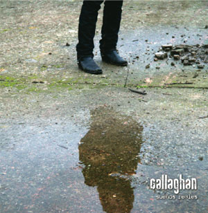 Callaghan - Sue&ntilde;os reales