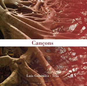Luis Gonzalez Trío - cd-digital "Cançons" - PSM-music