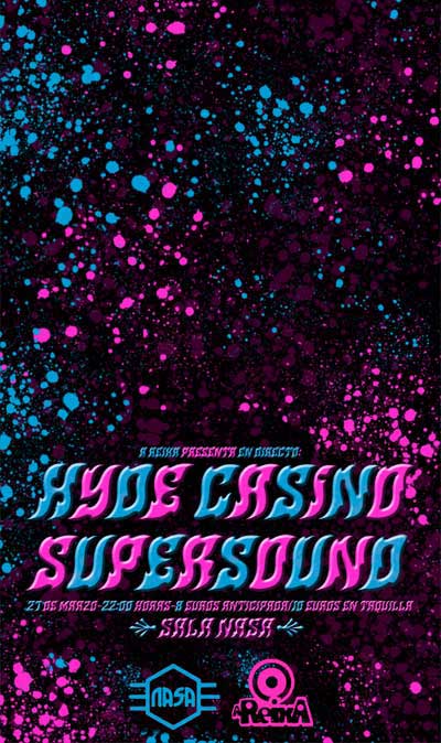 Hyde Casino (+Supersound) - sala La Nasa - Santiago de Compostela