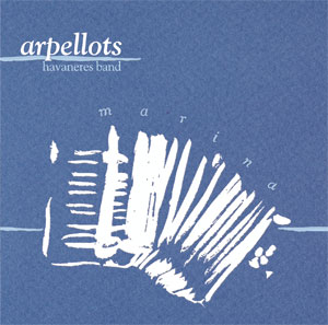 Arpellots Havaneres Band - Marina