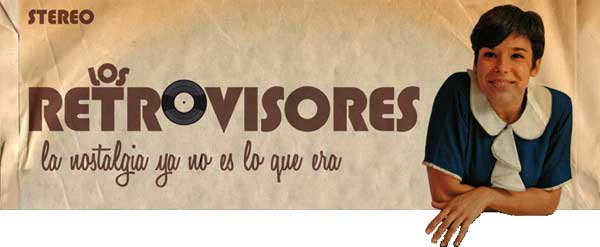 visita el MySpace de LOS RETROVISORES