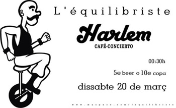 L`&Eacute;quilibriste al Harlem Caf&eacute;-concierto el 20/03 per la nit a les 12:30 hores