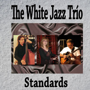 escucha el disco "Standards" de The White Jazz Trío