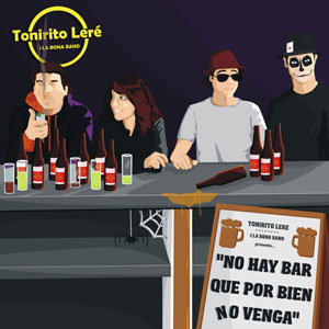Tonirito Leré i la Bona Band - cd "No hay bar que por bien no venga" - PSM-music
