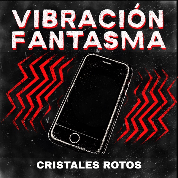 Cristales Rotos sencillo Vibracion Fantasma